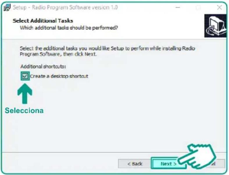 Setup - Radio Program Software version 1.0 Select Additional Tasks Which additional tasks should be performed? Select the additional tasks you would like Setup to perform while installing Radio Program Software, then click Next. Additional shortcuts: ✓ Create a desktop shortcut Selecciona < Back Next >< Back Next