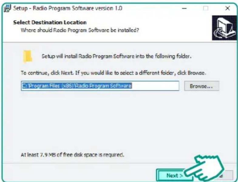 Setup - Radio Program Software version 1.0 Select Destination Location Where should Radio Program Software be installed? Setup will install Radio Program Software into the following folder. To continue, click Next. If you would like to select a different folder, click Browse. C:\Program Files (x85)\Radio Program Software Browse... At least 7.9 MB of free disk space is required. Next >