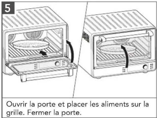 5 Ouvrir la porte et placer les aliments sur la grille. Fermer la porte.
