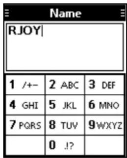 Name RJOY| 1 /+- 2 ABC 3 DEF 4 GHI 5 JKL 6 MNO 7 PQRS 8 TUV 9WXYZ 0 !?