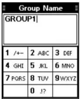 GROUP Name GROUP1| 1 /+- 2 ABC 3 DEF 4 GHI 5 JKL 6 MNO 7 PQRS 8 TUV 9WXYZ 0 !?