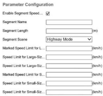 Parameter Configuration Enable Segment Speed... ✓ Segment Name Segment Length (m) Segment Scene Highway Mode ✓ Marked Speed Limit for L... (km/h) Speed Limit for Large-Siz... (km/h) Speed Limit for Large-Siz... (km/h) Marked Speed Limit for S... (km/h) Speed Limit for Small-Siz... (km/h) Speed Limit for Small-Siz... (km/h)