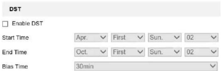 DST Enable DST Start Time Apr. ✓ First ✓ Sun. ✓ 02 ✓ End Time Oct. ✓ First ✓ Sun. ✓ 02 ✓ Bias Time 30min ✓