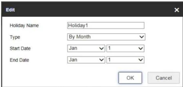 Edit Holiday Name Holiday1 Type By Month Start Date Jan ✓ 1 ✓ End Date Jan ✓ 1 ✓ OK Cancel