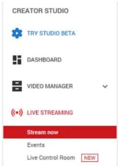 CREATOR STUDIO TRY STUDIO BETA DASHBOARD VIDEO MANAGER (●) LIVE STREAMING Stream now Events Live Control Room NEW
