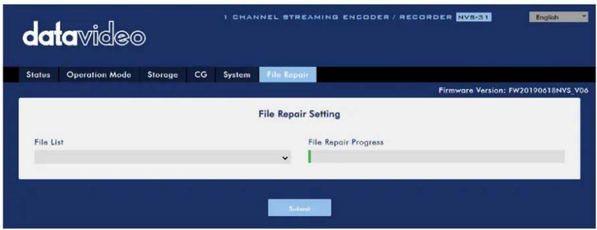 datavideo 1 CHANNEL STREAMING ENCODER / RECORDER NV8-31 English Status Operation Mode Storage CG System File Repair Firmware Version: FW20190618NVS_V06 File Repair Setting File List File Repair Progress Submit