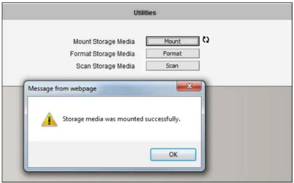 Utilities Mount Storage Media Mount Format Storage Media Format Scan Storage Media Scan Message from webpage Storage media was mounted successfully. OK