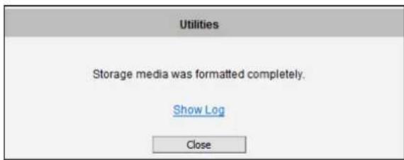 Utilities Storage media was formatted completely. Show Log Close