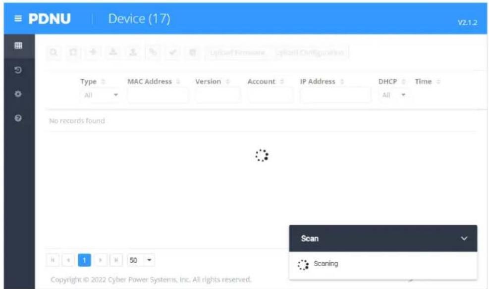 PDNU | Device (17) V2.1.2 Type MAC Address Version Account IP Address DHCP Time All All No records found Scan Scanning H 1 > H 50 Copyright © 2022 Cyber Power Systems, Inc. All rights reserved.