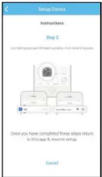 Setup Device Instructions Step 2 Good prompting escape with best availability + from location of resume. Once you have completed these steps return to this app & resume setup. Cancel