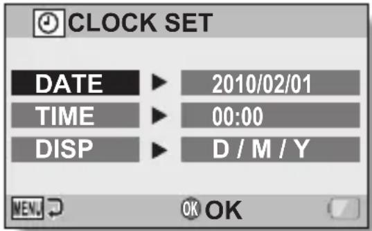 CLOCK SET DATE ▶ 2010/02/01 TIME ▶ 00:00 DISP ▶ D / M / Y MEN. OK OK