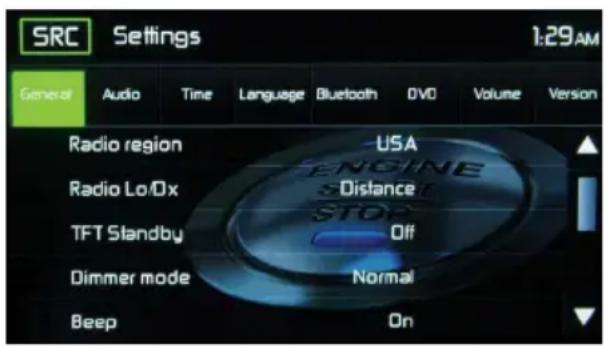 SRC Settings 1:29AM General Audio Time Language Bluetooth DVD Volume Version Radio region USA Radio Lo/Ox Distance TFT Standby Off Dimmer mode Normal Beep On