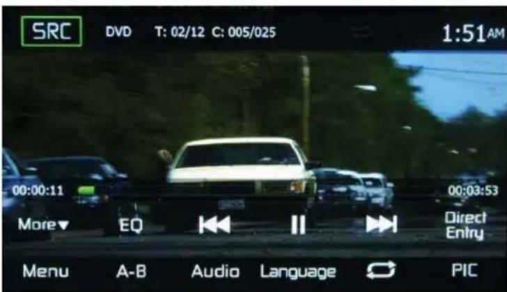 SRC DVD T: 02/12 C: 005/025 1:51AM 00:00:11 00:03:53 More ▼ EQ K K I J P Direct Entry Menu A-B Audio Language PIC