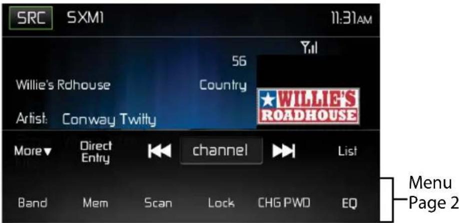 SRC SXM1 11:31AM Willie's Rdhouse Country Artist: Conway Twitty 56 Yil WILLIE'S ROADHOUSE More Direct channel List Band Mem Scan Lock CHG PWD EQ Menu Page 2