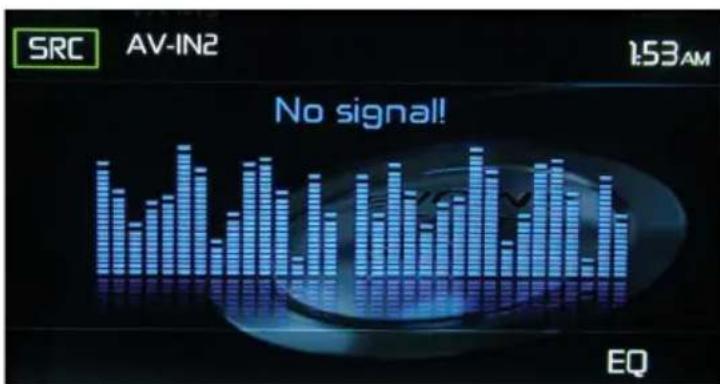 SRC AV-IN2 153AM No signal! EQ