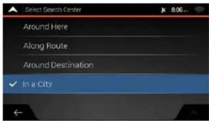 Select Search Center Around Here Along Route Around Destination ✓ In a City