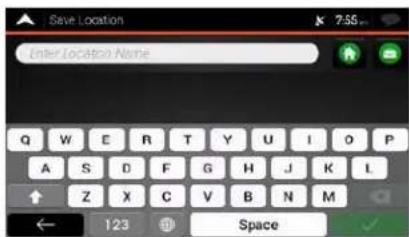 Save Location Enter Location Name Q W E R T Y U I O P A S D F G H J K L Z X C V B N M ← 123 Space