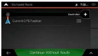 Multipoint Route 7.59 Destination + Current GPS Position Continue Without Route