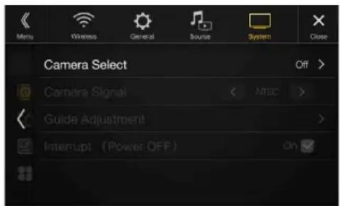 Menu Wireless General Source System Close Camera Select Off > Camera Signal NTDC > Guide Adjustment Interrupt (Power OFF) On