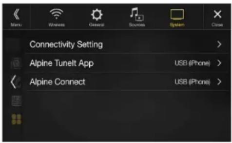 Menu Wireless General Sources System Close Connectivity Setting Alpine Tunelt App USB (iPhone) Alpine Connect USB (iPhone)