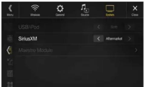 Menu Wireless General Source System Close USB/iPod Bath > SiriusXM Aftermarket > Maestro Module >