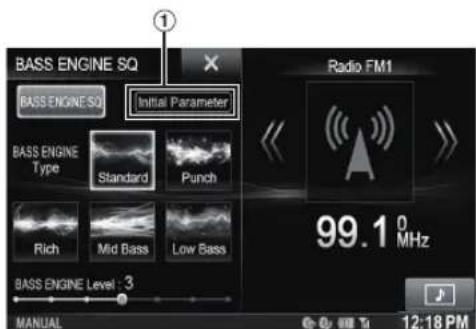 BASS ENGINE SQ BASS ENGINE SQ Initial Parameter BASS ENGINE Type Standard Punch Rich Mid Bass Low Bass BASS ENGINE Level : 3 MANUAL Radio FM1 99.1 0 MHz 12:18 PM