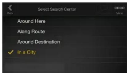 Select Search Center Around Here Along Route Around Destination ✓ In a City