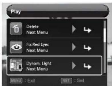 Play Delete Next Menu Fix Red Eyes Next Menu Dynam: Light Next Menu MENU : Exit SET : Sel