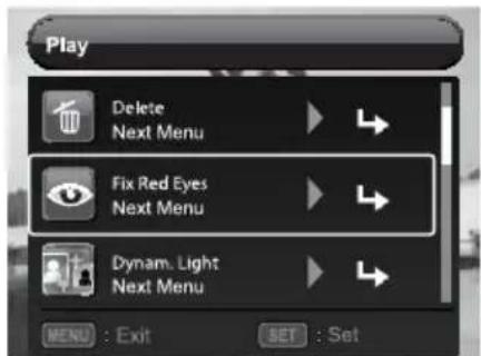 Play Delete Next Menu Fix Red Eyes Next Menu Dynam. Light Next Menu MENU : Exit SET : Set