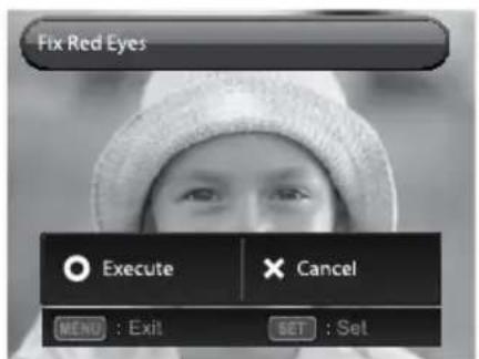 Fix Red Eyes Execute Cancel MENU : Exit SET : Set