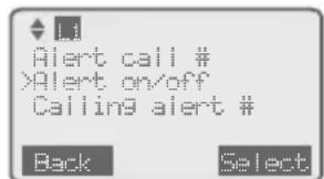 Alert call # >Alert on/off Calling9 alert # Back Select