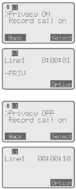 L1 >Privacy ON Record call on Back Select L1 Line1 0:00:01 -FRIU Option L1 >Privacy OFF Record call on Back Select L1 Line1 00:00:10 Option