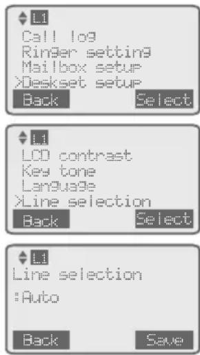 L1 Call log Ringer setting Mailbox setup >Deskset setup Back Select L1 LCD contrast Key tone Language >Line selection Back Select L1 Line selection :Auto Back Save