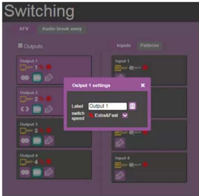 Switching AFV Audio break away Outputs Input 1 Output 1 settings Label Output 1 switch speed Extra&Fast Output 2 Output 2 Output 3 Output 3 Output 4 Output 4 Input 1 Input 4
