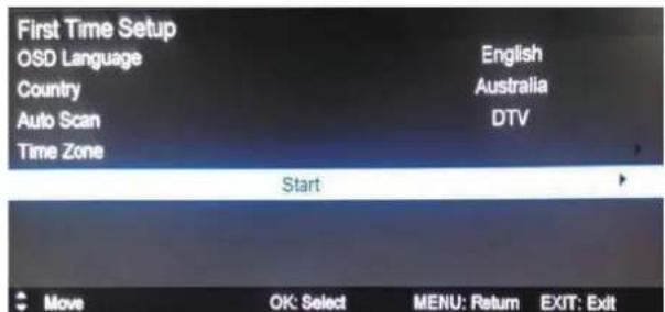 First Time Setup OSD Language Country Auto Scan Time Zone English Australia DTV Start Move OK: Select MENU: Return EXIT: Exit