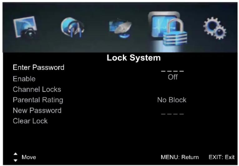 Lock System Enter Password ---- Enable Off Channel Locks Parental Rating No Block New Password ---- Clear Lock Move MENU: Return EXIT: Exit