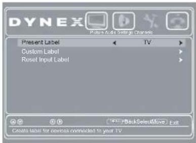 DYNEX Present Label Custom Label Reset Input Label TV (FAT) BackSelectMovie Exit Create label for devices connected to your TV