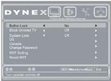Dynex Button Lock No Block Unrated TV Off System Lock Off US Canada Change Password RRT Setting Reset RRT Turn peripheral controls off Next BackSelectMove Exit