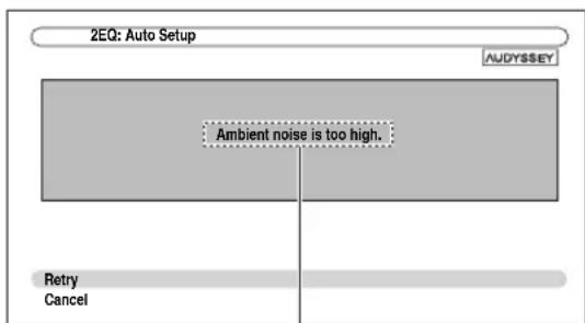 2EQ: Auto Setup AUDYSSEY Ambient noise is too high. Retry Cancel