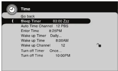 Time Go back Sleep Timer 03:00 Zzz Auto Time Channel 12 PBS Enter Time 8:25PM Wake up Timer Daily... Wake up Time 8:00AM Wake up Channel 12 Turn off Timer Once... Turn off Time 10:00PM