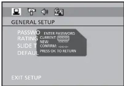 GENERAL SETUP PASSWO ENTER PASSWORD RATING CURRENT: -- NEW: -- SLIDE T CONFIRM: -- DEFAULT PRESS OK TO RETURN EXIT SETUP