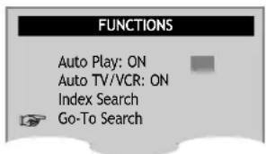 FUNCTIONS Auto Play: ON Auto TV/VCR: ON Index Search Go-To Search