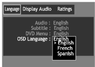 Language Display Audio Ratings Audio : English Subtitle : English DVD Menu : English OSD Language : English > English French Spanish