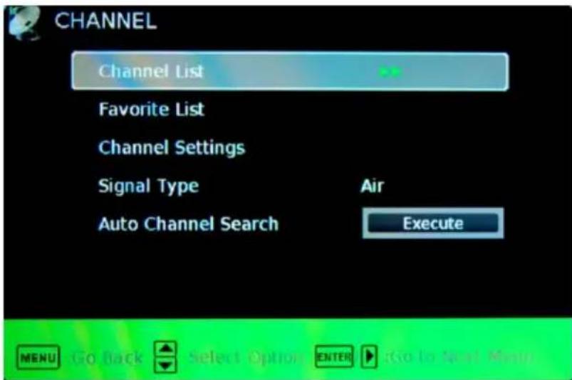 CHANNEL Channel List Favorite List Channel Settings Signal Type Air Auto Channel Search Execute MENU Go Back Select Option ENTER Go to Next Menu