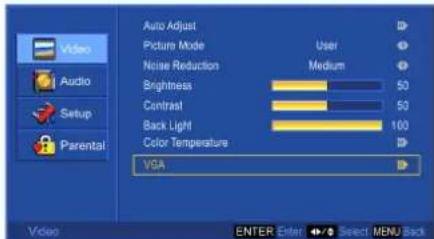 Video Audio Setup Parental Auto Adjust Picture Mode User Noise Reduction Medium Brightness 50 Contrast 50 Back Light 100 Color Temperature VGA Video ENTER Enter Select MENU Back