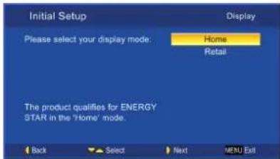 Initial Setup Display Please select your display mode: Home Retail The product qualifies for ENERGY STAR in the 'Home' mode. Back Select Next MENU Exit
