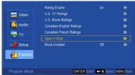 Rating Enable On U.S. TV Ratings U.S. Move Ratings Canadian English Ratings Canadian French Ratings Open V-Chip Block Unrated Off Program Block ENTER Enter Select MENU Back