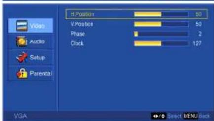 H. Position 50 V. Position 50 Phase 2 Clock 127 Video Audio Setup Parental VGA Select MENU Back