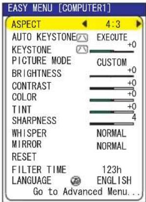 EASY MENU [COMPUTER1] ASPECT 4:3 AUTO KEYSTONE EXECUTE KEystone +0 PICTURE MODE CUSTOM BRIGHTNESS +0 CONTRAST +0 COLOR +0 TINT +0 SHARPNESS 4 WHISPER NORMAL MIRROR NORMAL RESET FILTER TIME 123h LANGUAGE ENGLISH Go to Advanced Menu...