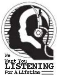 We Want You LISTENING For A Lifetime